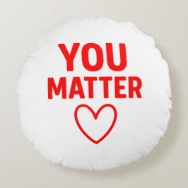 Cojín Redondo You Matter” Decorative Throw Pillow