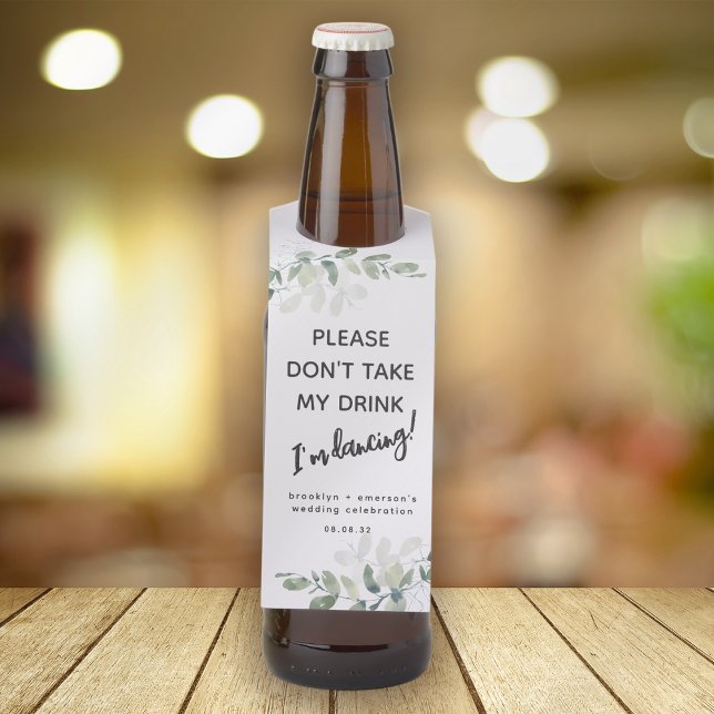 Colgador Para Botellas Eucalipto Por Favor No Te Llevarás Mi Bebida (Subido por el creador)