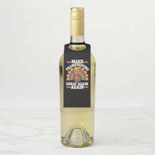 Colgador Para Botellas Haz el Día de Acción de Gracias Grande Otra Vez Pa