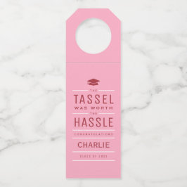 Colgador Para Botellas La borla rosa valió la pena la molestia Graduación