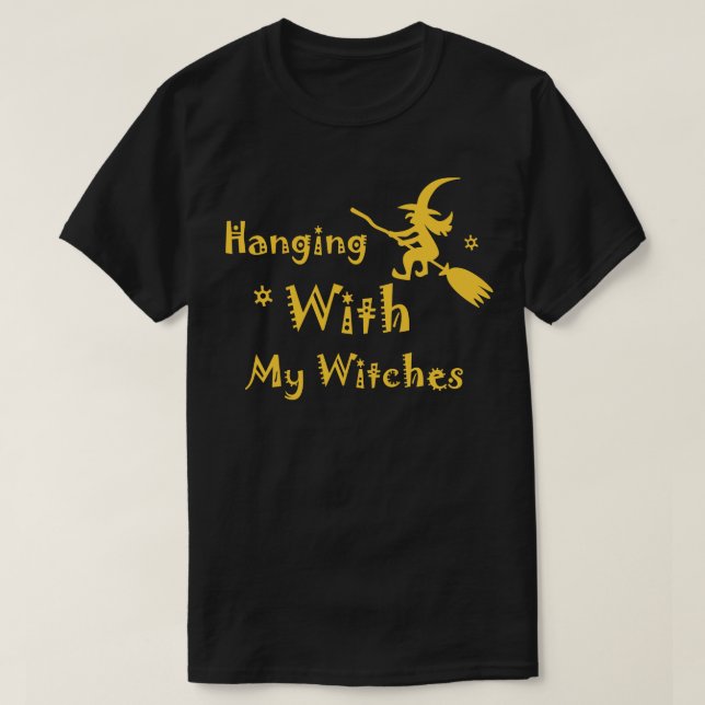 Colgar con mis brujas Graciosa camiseta de Fiesta  (Diseño del anverso)