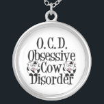 Collar Plateado Cow divertida<br><div class="desc">Tengo trastorno obsesivo de vaca. Amo a las vacas. ¡Moo! Soy OCD por regalos de vaca. Un lindo regalo de vaca Holstein.</div>