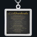 Collar Plateado La Desiderata "Cosas Deseadas"<br><div class="desc">Desiderata "Cosas Deseadas" Una hermosa prosa poema del escritor estadounidense Max Ehrmann (1872-1945). Una obra de sabiduría de la vida diseñada en la tipografía de Relieve metalizado dorado (gráfico). Haría un regalo maravilloso para casi cualquier ocasión. Cada vez que lo ve, se puede tener en cuenta las palabras famosas. El...</div>