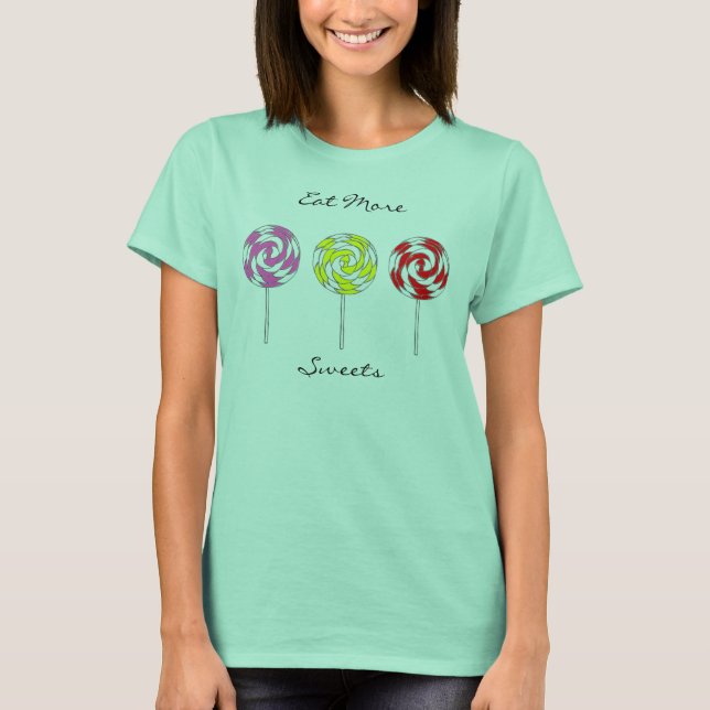 Coma Más Dulces, Candy, Lollipops... Camisetas (Anverso)