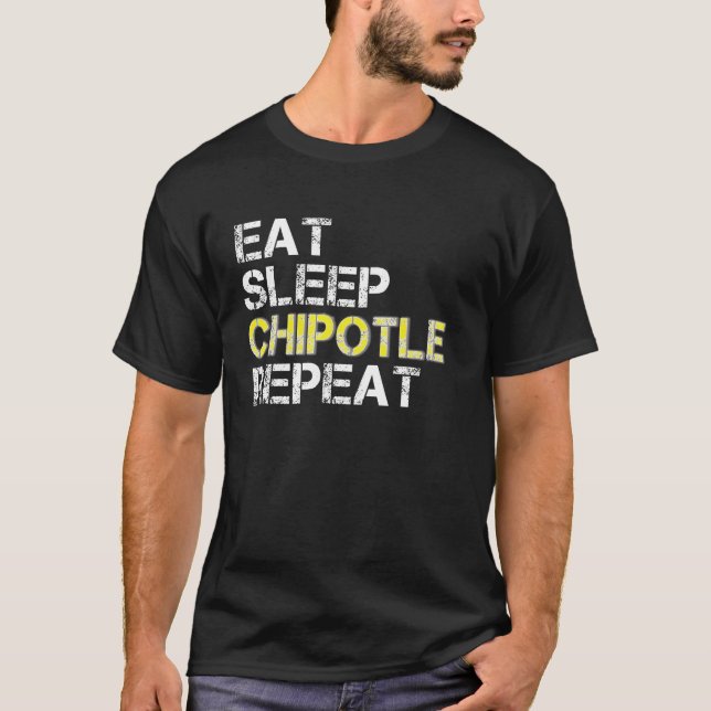 Coma un Chipotle de Sueño Repita Graciosa Camiseta (Anverso)