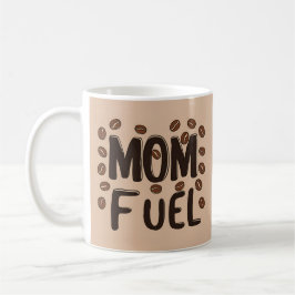 Combustible para mamá - Graciosa Copa de café para