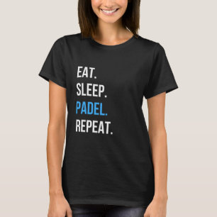 Come Padel Duerme Repite Camiseta Gráfica de Jugad
