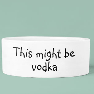 Comedero Esto Podría ser Vodka Perro Divertido Humor Mascot