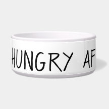 Hungry AF Dog Bowl