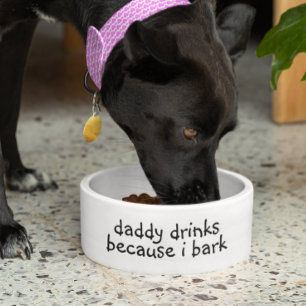 Comedero Papi bebe porque yo ladro Perro humor divertido ma