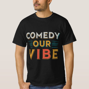 "Comedia nuestra vibra" Camiseta exclusiva para ho