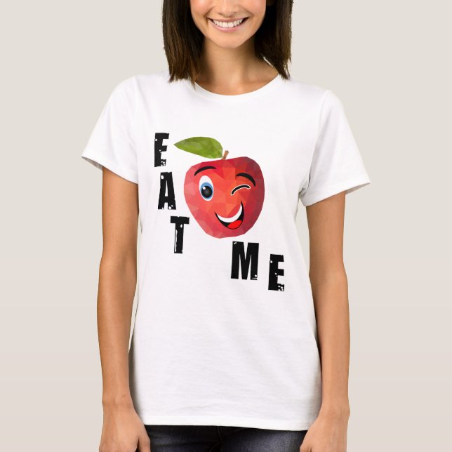 ¡Cómeme, dice una manzana! Camiseta (Anverso)
