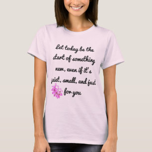 Comenzar algo nuevo - Camiseta motivacional