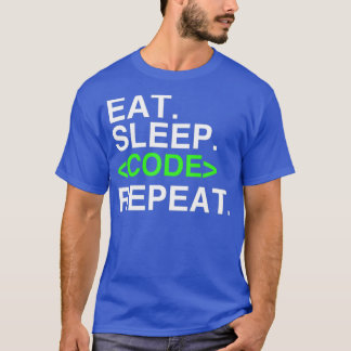 Comer código de sueño Repetición de camiseta de co