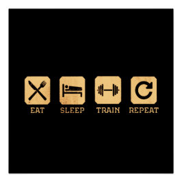 Comer, dormir, entrenar y repetir Poster brillante