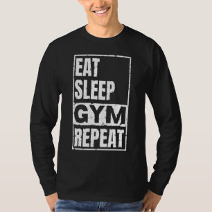 comer dormir gimnasio repetir Camiseta