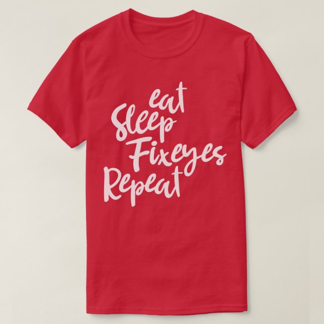 Comer el sueño arreglar ojos dormir camisa optomet (Diseño del anverso)