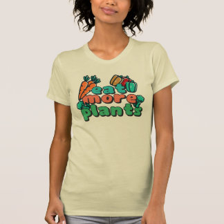 Comer más plantas camisetas femeninas