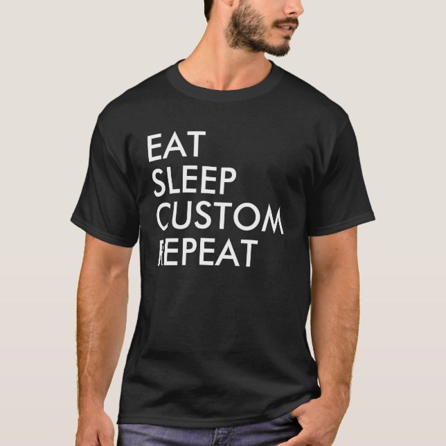 Comer Personalizado de sueño repite camiseta (Anverso)