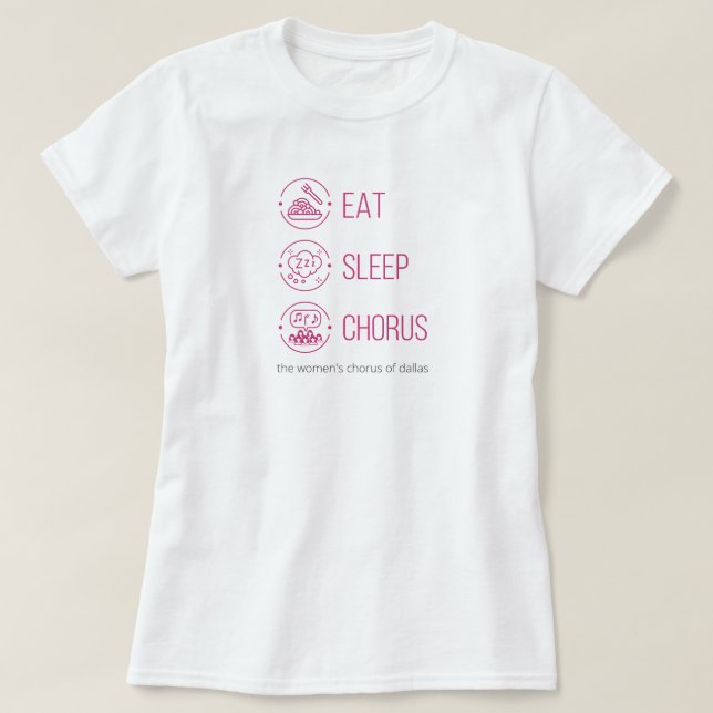 Comer rosado caliente. Duerme. Coro. Camiseta (Diseño del anverso)