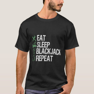 Comer Sleep Blackjack Repetir juego de camisetas d