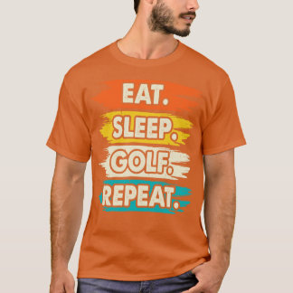 Comer Sleep Golf Repetir Camiseta Para Mujeres Hom