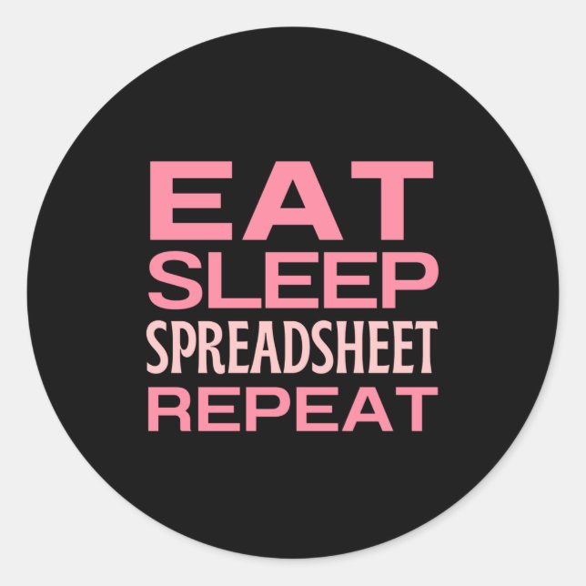 Comer Sleep Spreadsheet Repetir Pegatina de redond (Anverso)