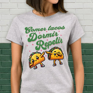 Comer Tacos Dormir Repetir graciosa camiseta de Fo