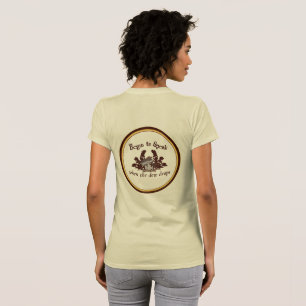 Comienza a hablar cuando cae el rocío camiseta de