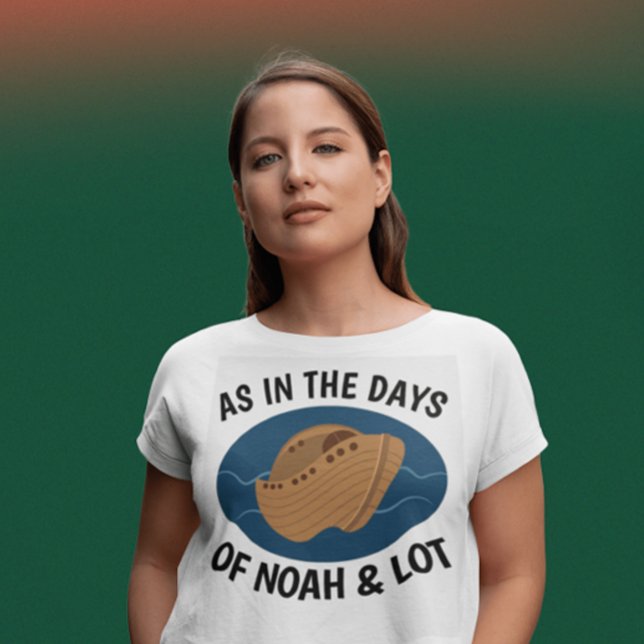 COMO EN LOS DÍAS DE NOAH Y MUCHAS Camisetas cristi (Subido por el creador)