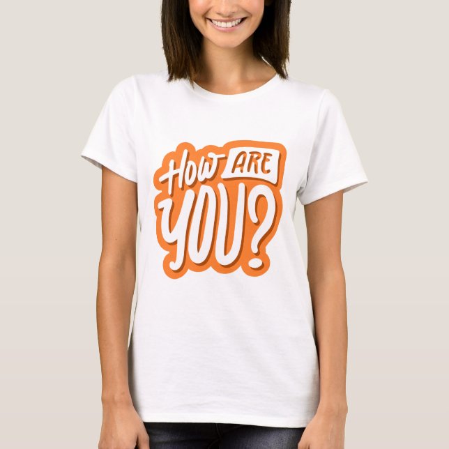 ¿Cómo Estás? Camiseta – Gráfico Amigable y Atento (Anverso)