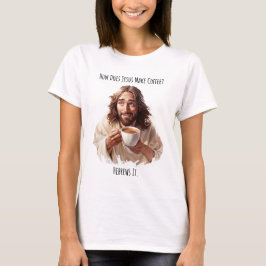 ¿Cómo Hace Jesús Café? Camiseta