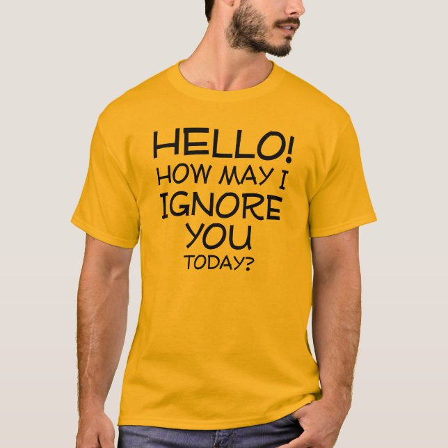 Cómo puedo ignorarte Camiseta divertida Dichos Cit (Anverso)