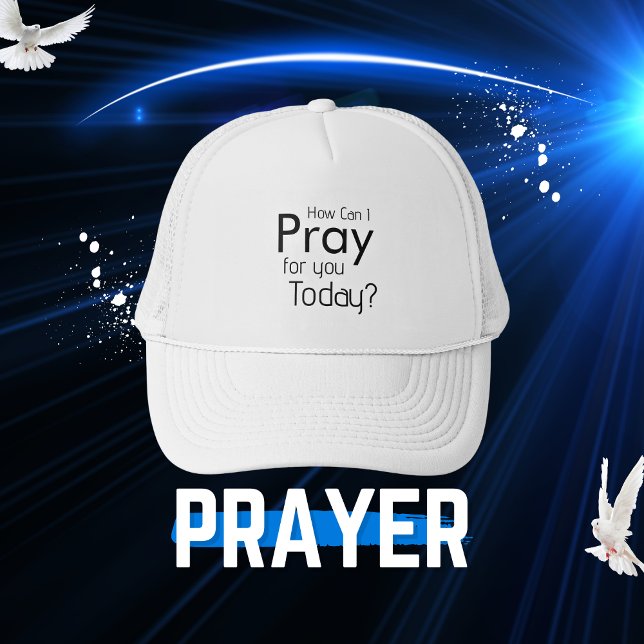 ¿Cómo Puedo Rezar Por TÚ? Gorra cristiano (How Can I Pray For You Today? Trucker Hat)