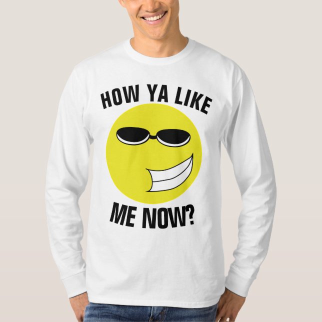 ¿CÓMO TE GUSTA AHORA? Camisetas divertidas (Anverso)