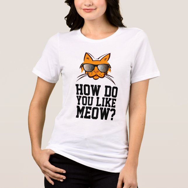 ¿CÓMO TE GUSTA MEOW? Camisetas Ginger Cat divertid (Anverso)