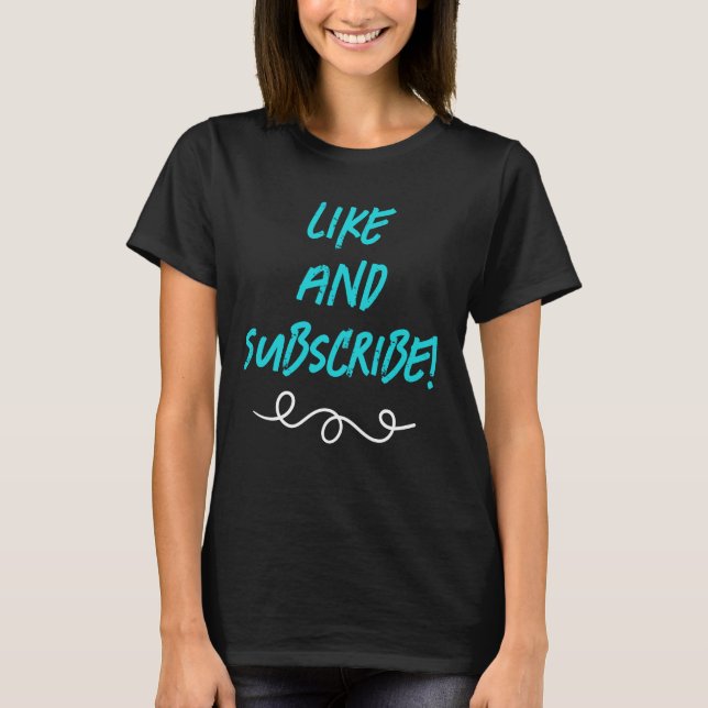 ¡Como Y Suscríbete! Camiseta de mujeres (Anverso)