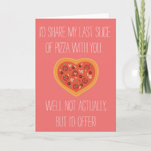 "Compartiría mi pizza contigo" Tarjeta