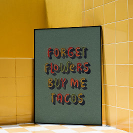 ¡Cómprame tacos, Poster de arte de moda!