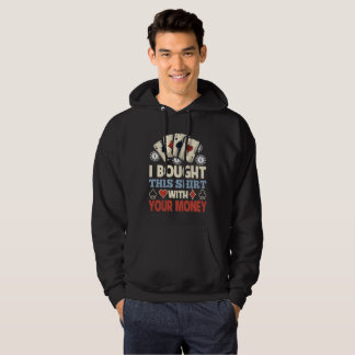 Compré esta camisa con su dinero