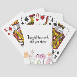 Compré estas cartas con tu dinero jugando cartas