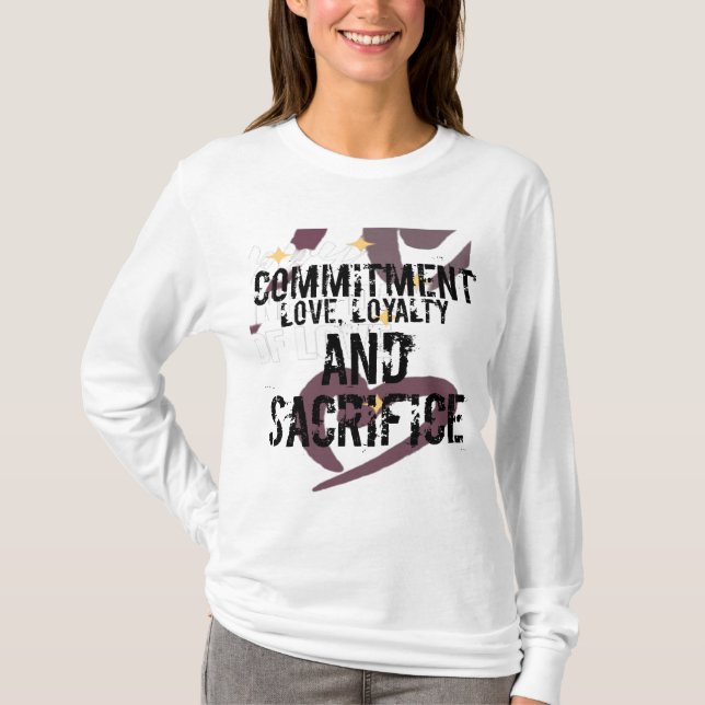 compromiso amor, lealtad y sacrificio camiseta