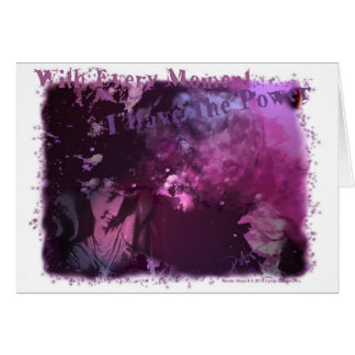 Con cada momento que tengo el poder