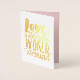 Con Relieve Metalizado El amor hace que el mundo gire la tarjeta de Relie