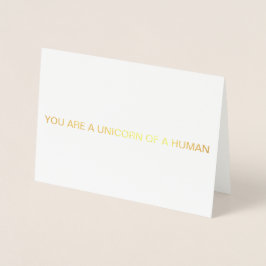 CON RELIEVE METALIZADO "ERES UNICORN DE UNA TARJETA DE REUNIÓN HUMANA"