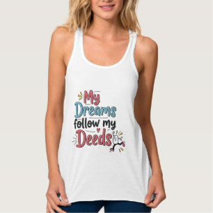 Con Tirantes Colorful My Dreams sigue mi camiseta de hazañas