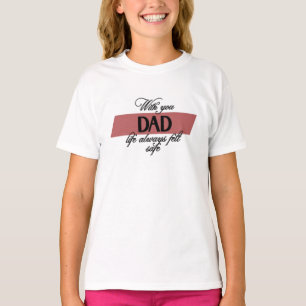 Con tu papá   Camiseta básica de chica