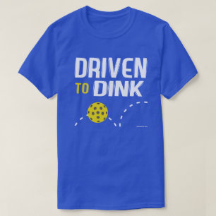 "Conducido a la camisa de Dink" Pickleball