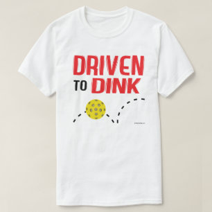 "Conducido a la camisa de Dink" Pickleball