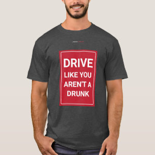 CONDUCIR COMO SI NO FUERAS UNA Camiseta BEBIDA